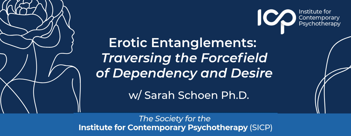 Erotic Entanglements: Traversing the Forcefield of Dependency and Desire